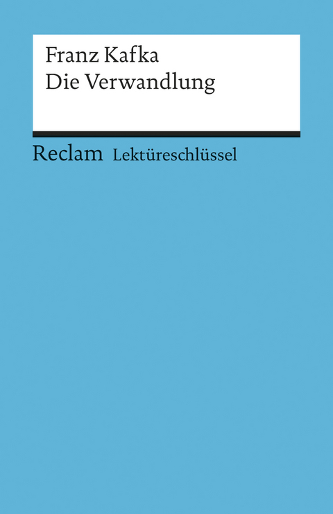 Lektüreschlüssel zu Franz Kafka: Die Verwandlung - Wilhelm Grosse