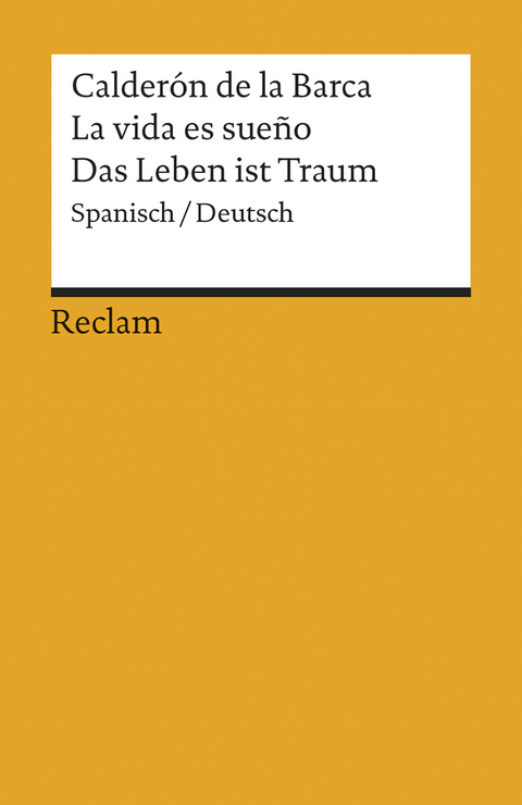 La vida es sueño /Das Leben ist Traum. Spanisch/Deutsch - Pedro Calderón de la Barca