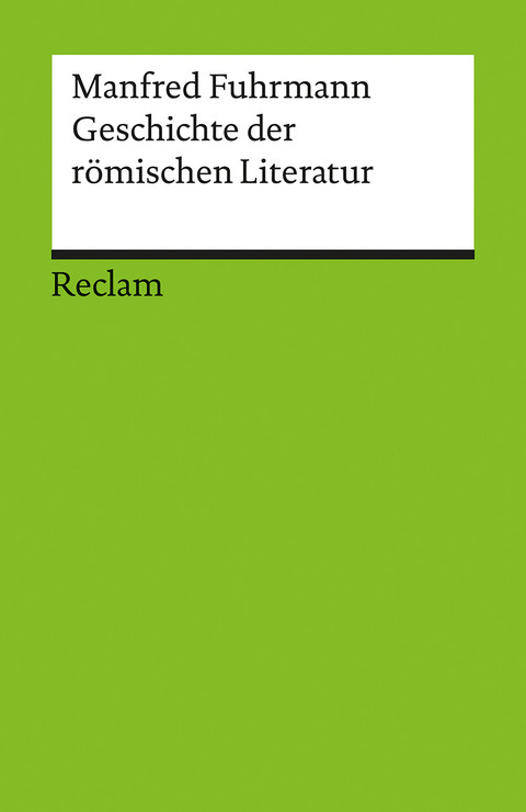 Geschichte der römischen Literatur - Manfred Fuhrmann