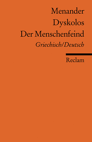 Dyskolos /Der Menschenfeind. Griech. /Dt. -  Menander