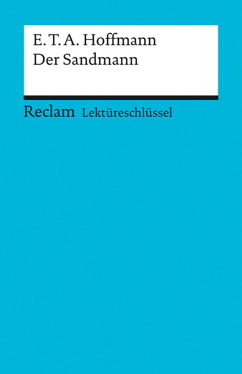 Lektüreschlüssel zu E.T.A. Hoffmann: Der Sandmann - Peter Bekes