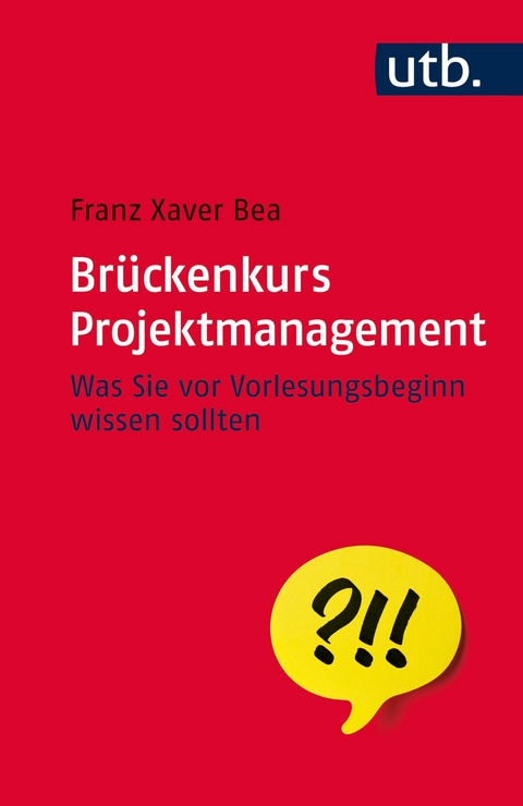 Brückenkurs Projektmanagement -  Franz Xaver Bea