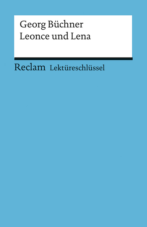 Lektüreschlüssel zu Georg Büchner: Leonce und Lena - Wilhelm Grosse