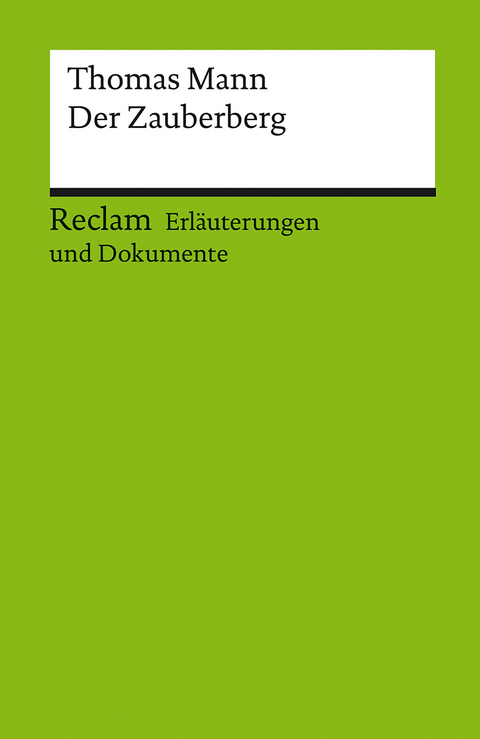 Erläuterungen und Dokumente zu Thomas Mann: Der Zauberberg - Daniela Langer