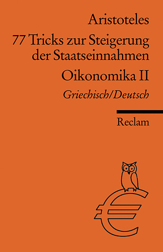 77 Tricks zur Steigerung der Staatseinnahmen. Oikonomika. 2. Buch Gr. /Dt. -  Aristoteles