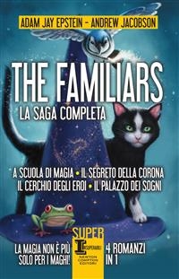 The Familiars. La saga completa - Andrew Jacobson, Adam Jay Epstein