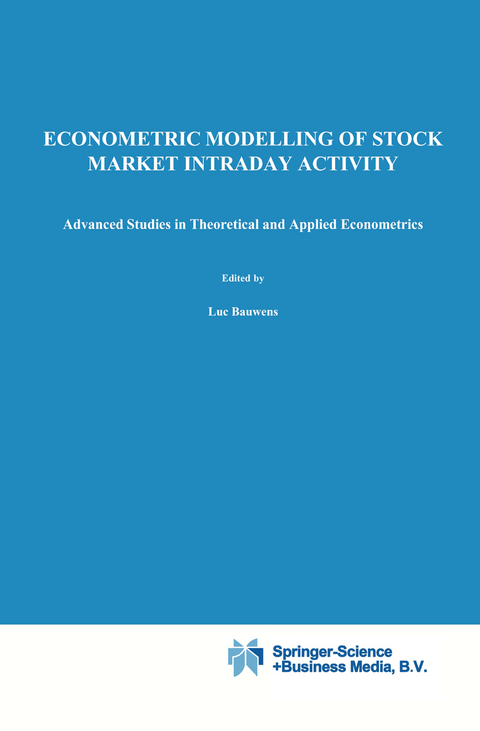 Econometric Modelling of Stock Market Intraday Activity - Luc Bauwens, Pierre Giot