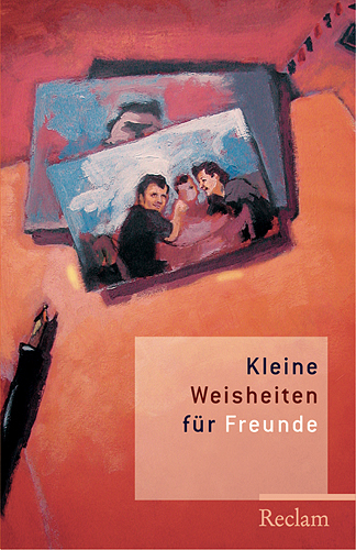 Kleine Weisheiten für Freunde - 