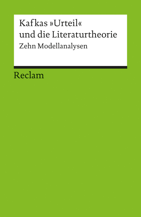 Kafkas »Urteil« und die Literaturtheorie. Zehn Modellanalysen - 