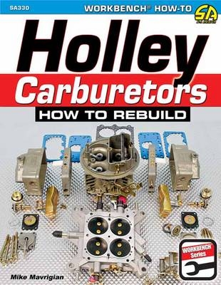 Holley Carburetors - Mike Mavrigian