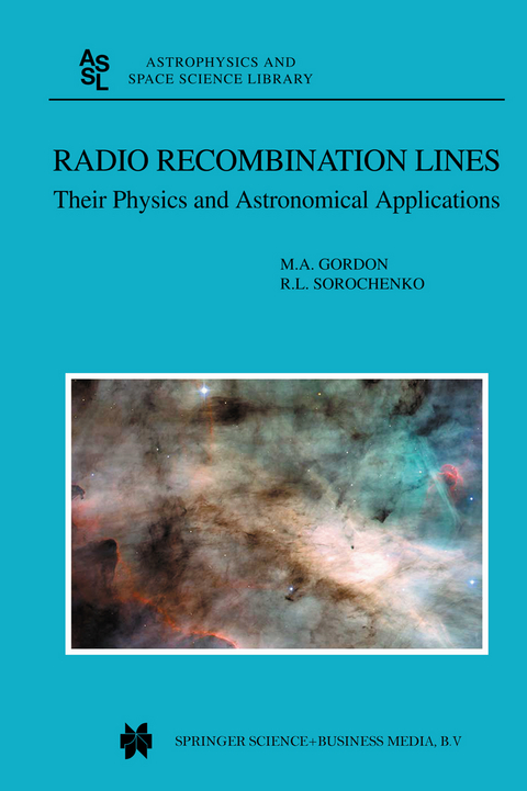 Radio Recombination Lines - M.A. Gordon, Roman L. Sorochenko