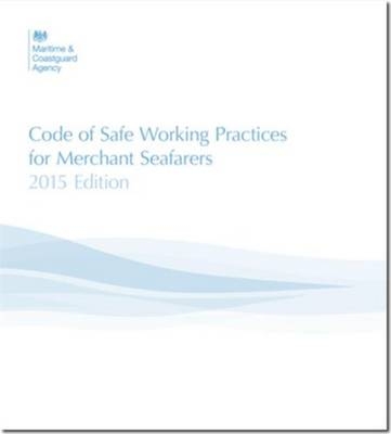 Code of safe working practices for merchant seafarers -  Maritime and Coastguard Agency