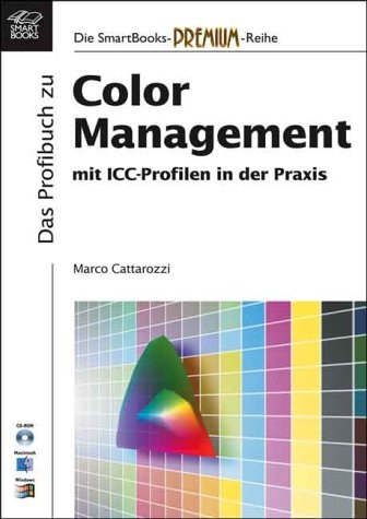 Color Management mit ICC-Profilen in der Praxis - Marco Cattarozzi