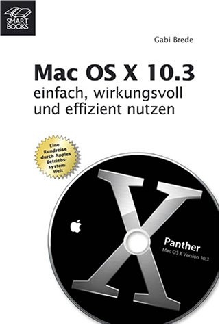 Mac OS X  Panther 10.3 - einfach, wirkungsvoll und effizient nutzen - Gabi Brede