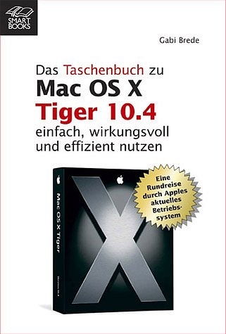 Das Taschenbuch zu Mac OS X Tiger 10.4 - Gabi Brede