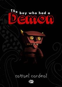 The Boy Who Had A Demon - Samuel Cardeal