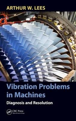 Vibration Problems in Machines - Arthur W. Lees