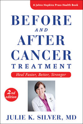 Before and After Cancer Treatment - Julie K. Silver