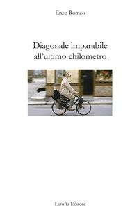 Diagonale imparabile all'ultimo chilometro - Enzo Romeo