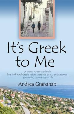 It's Greek to Me - Andrea Granahan