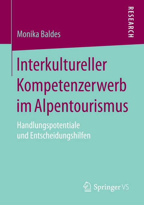 Interkultureller Kompetenzerwerb im Alpentourismus - Monika Baldes