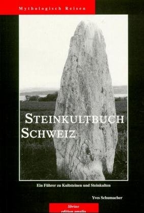 Steinkultbuch Schweiz - Yves Schumacher