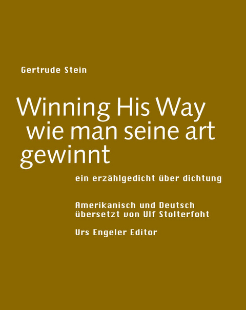 Winning his way /wie man seine art gewinnt - Gertrude Stein