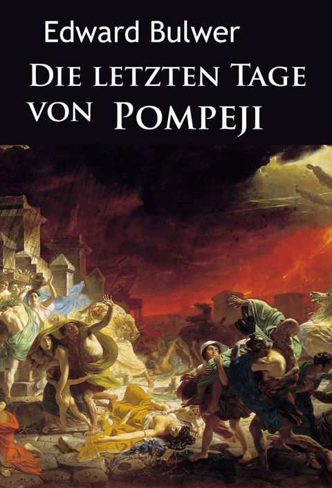 Die letzten Tage von Pompeji -  Edward Bulwer