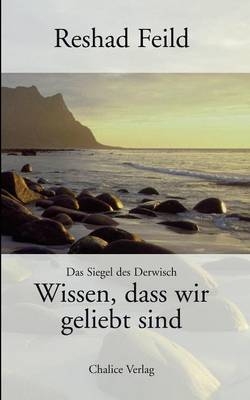 Wissen, dass wir geliebt sind - Reshad Feild