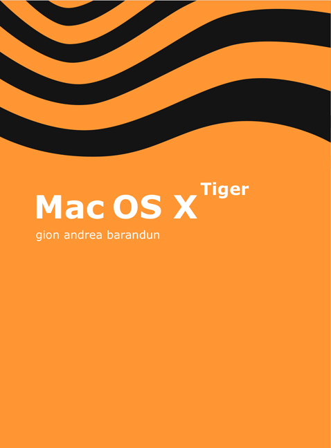 Mac OS X – Tiger - Gion A Barandun