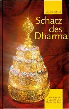 Schatz des Dharma - Gesche Rabten,  Gonsar Rinpotsche