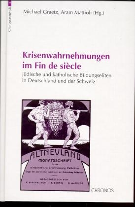 Krisenwahrnehmungen im Fin de siècle - Michael Graetz, Aram Mattioli