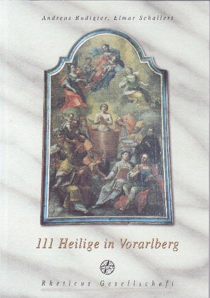 111 Heilige in Vorarlberg - Elmar Schallert, Andreas Rudigier