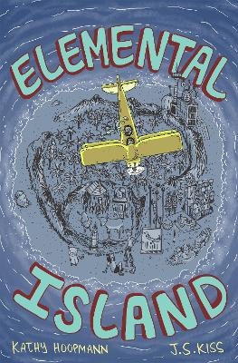 Elemental Island - Kathy Hoopmann, J.S. Kiss