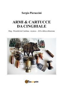 Armi & Cartucce da Cinghiale - Sergio Pieraccini