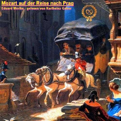 Mozart auf der Reise nach Prag - Eduard Mörike