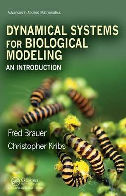 Dynamical Systems for Biological Modeling - Fred Brauer, Christopher Kribs