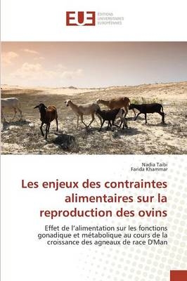 Les enjeux des contraintes alimentaires sur la reproduction des ovins - NADIA TAIBI, Farida Khammar