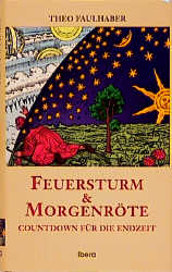 Feuersturm und Morgenröte - Theo Faulhaber