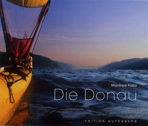 Die Donau - Manfred Fiala