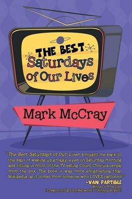 The Best Saturdays of Our Lives - Mark McCray