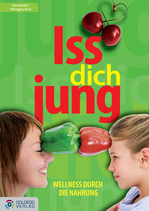 Iss Dich jung! -  Derndorfer,  Minoggio,  Rust