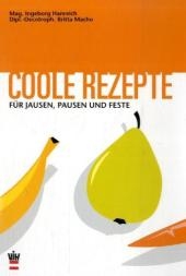 Coole Rezepte für Jausen, Pausen und Feste - Ingeborg Hanreich, Britta Macho