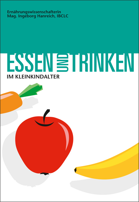 Essen und Trinken im Kleinkindalter - Ingeborg Hanreich