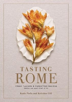 Tasting Rome - Katie Parla, Kristina Gill