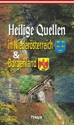 Heilige Quellen in Niederoesterreich & Burgenland - Siegrid Hirsch, Wolf Ruzicka