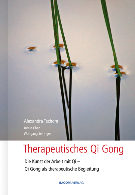 Therapeutisches Qi Gong - Alexandra Tschom, Jumin Chen, Wolfgang Seiringer