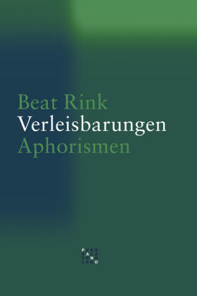 Verleisbarungen - Beat Rink