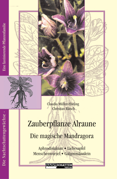 Zauberpflanze Alraune - Claudia Müller-Ebeling, Christian Rätsch