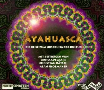 Ayahuasca - Arno Adelaars, Christian Rätsch, Alan Shoemaker